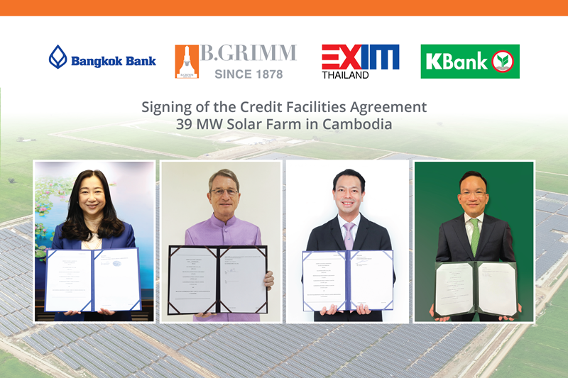 B.Grimm Power signed credit facilities agreement with EXIM Bank, Bangkok Bank and KBANK for a solar power project in Cambodia